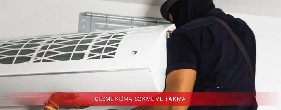 Çeşme İlçemi Dijitsu Klima Sökme ve Takma
